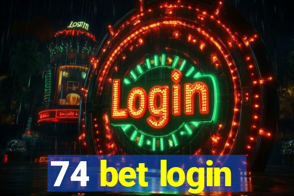 74 bet login